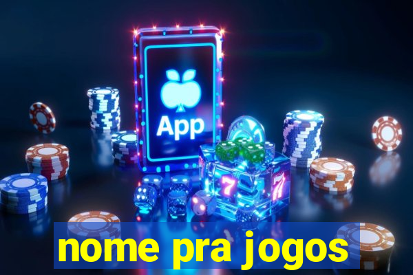 nome pra jogos